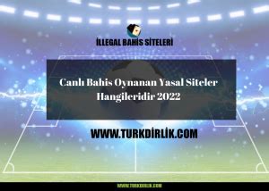 canlı bahis oynanan yasal siteler