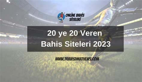 20 ye 20 bonus bahis